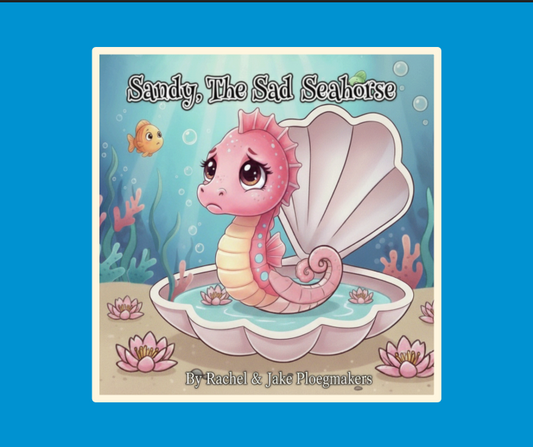Sandy, the Sad Seahorse